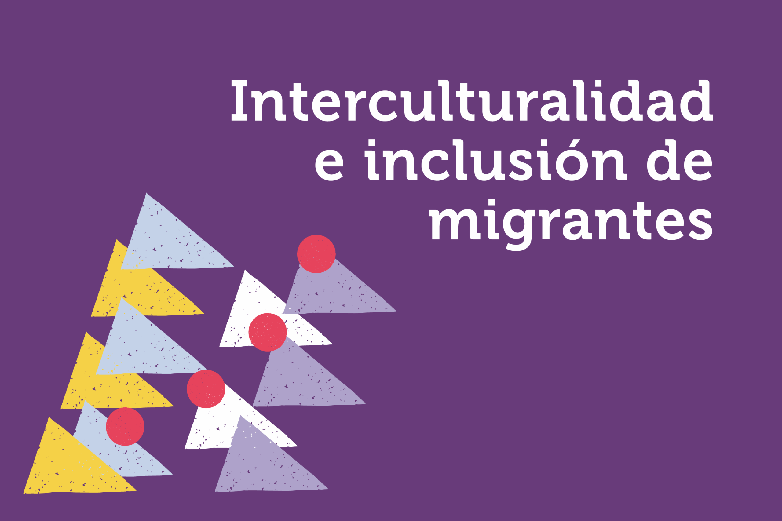 Interculturalidad inclusión de migrantes