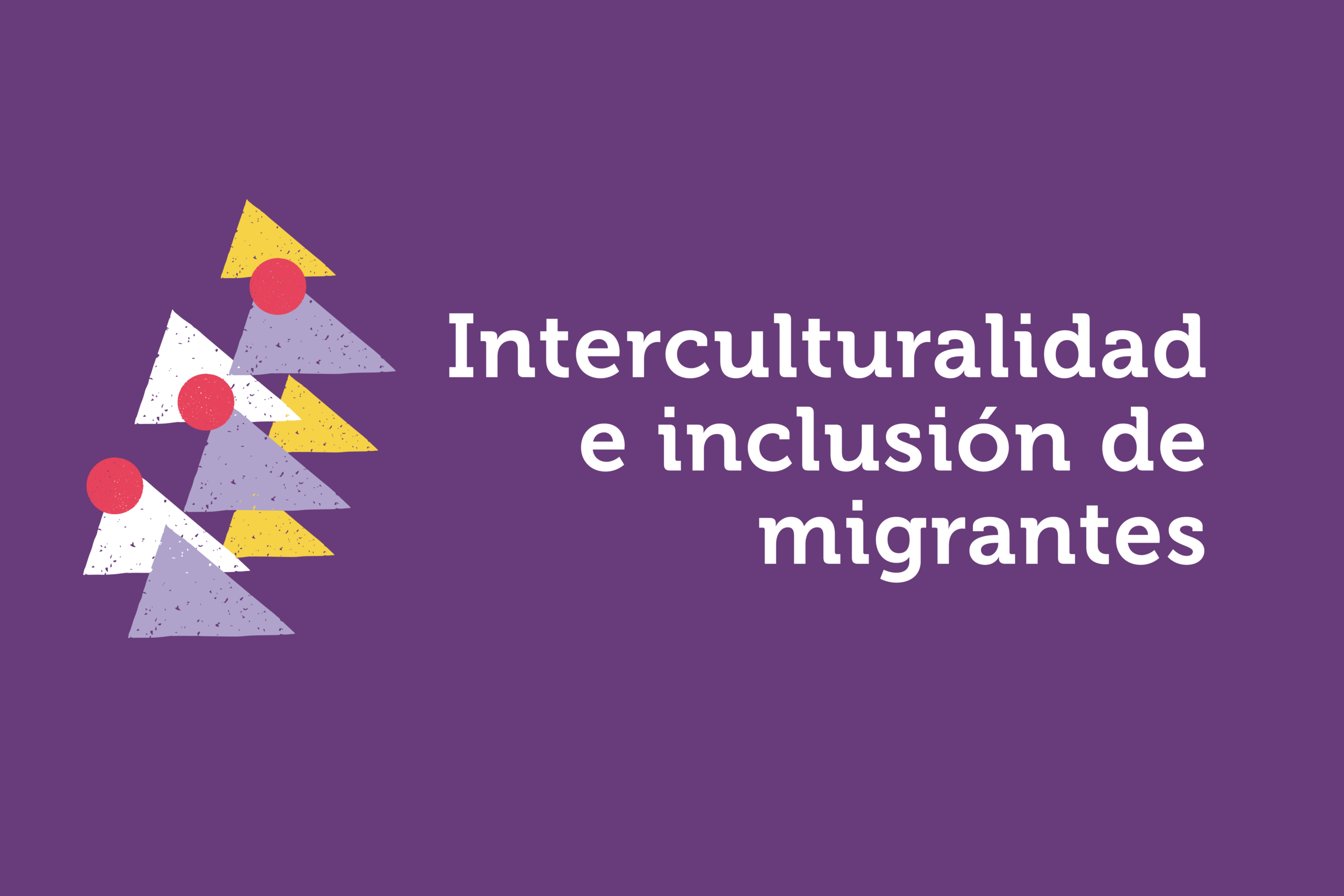 Interculturalidad inclusión de migrantes